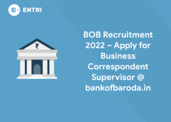 BOB Recruitment 2022 – Apply for Business Correspondent Supervisor @ bankofbaroda.in