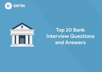 Top 20 Bank Interview Questions and Answers
