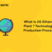 What Is 2G Ethanol Plant ? Technology, Production Process