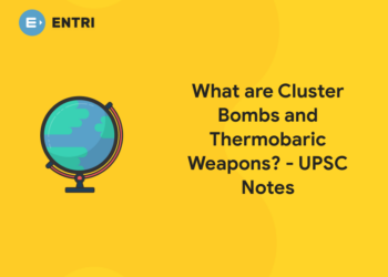 What are Cluster Bombs and Thermobaric Weapons - UPSC Notes (1)