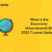 What is the Electricity (Amendment) Bill 2022 Latest Updates (1)