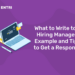 What to Write to a Hiring Manager Example and Tips to Get a Response