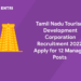 Tamil Nadu Tourism Development Corporation Recruitment 2022: Apply for 12 Manager Posts