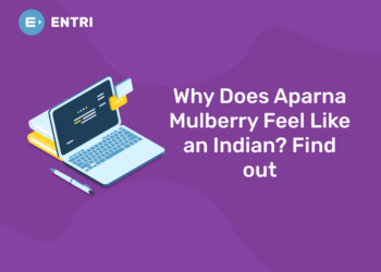 Why Does Aparna Mulberry Feel Like an Indian? Find out