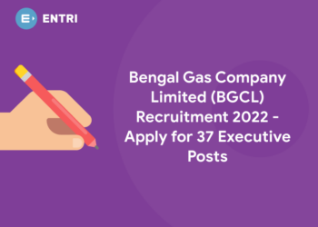 Bengal Gas Company Limited (BGCL) Recruitment 2022 - Apply for 37 Executive Posts
