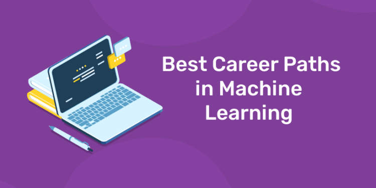 Best Career Paths in Machine Learning