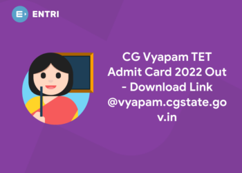 CG Vyapam TET Admit Card 2022 Out - Download Link @vyapam.cgstate.gov.in