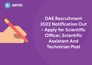 DAE Recruitment 2022 Notification Out - Apply for Scientific Officer, Scientific Assistant And Technician Post