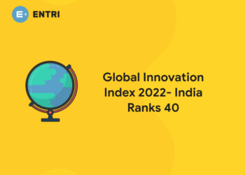 Global Innovation Index 2022- India Ranks 40