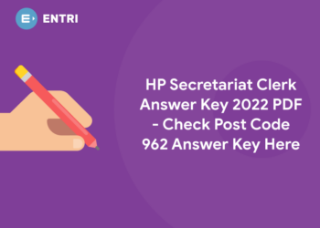 HP Secretariat Clerk Answer Key 2022 PDF – Check Post Code 962 Answer Key Here