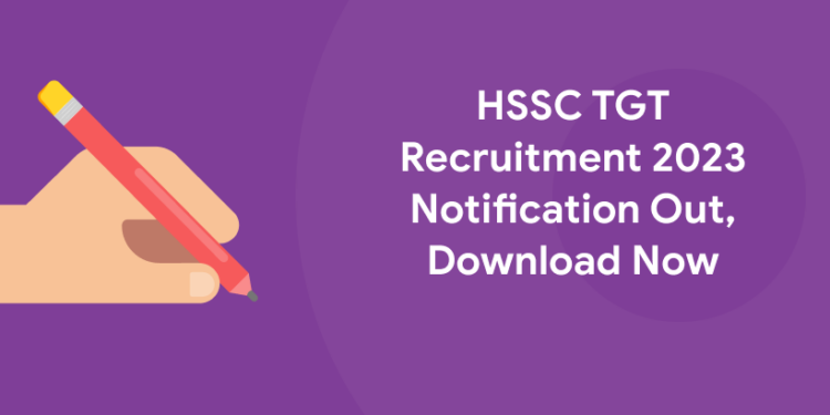 HSSC TGT Recruitment 2023 Notification Out - Entri Blog