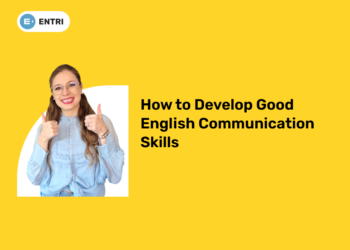 How to Develop Good English Communication Skills