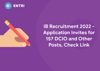 IB Recruitment 2022 - Application Invites for 157 DCIO and Other Posts, Check Link