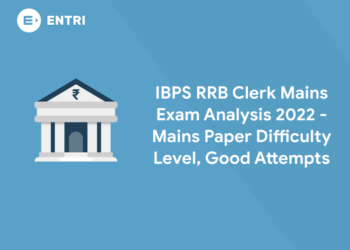 IBPS RRB Clerk Mains Exam Analysis 2022 - Mains Paper Difficulty Level, Good Attempts