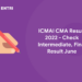 ICMAI CMA Result 2022 - Check Intermediate, Final Result June