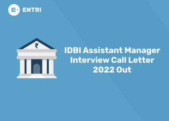 IDBI Assistant Manager Interview Call Letter 2022 Out