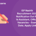 ISP Nashik Recruitment 2022 Notification Out for 16 Assistant, Officer Vacancies - Exam Date, Apply Link