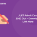JUET Admit Card 2022 Out - Download Link Here (1)