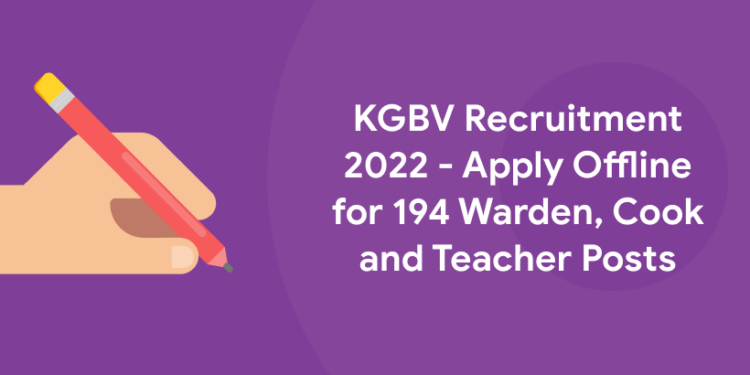 KGBV Recruitment 2022 - Apply Offline for 194 Warden, Cook and Teacher Posts (1)