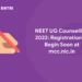 NEET UG Counselling 2022 Registration to begin Soon at mcc.nic.in