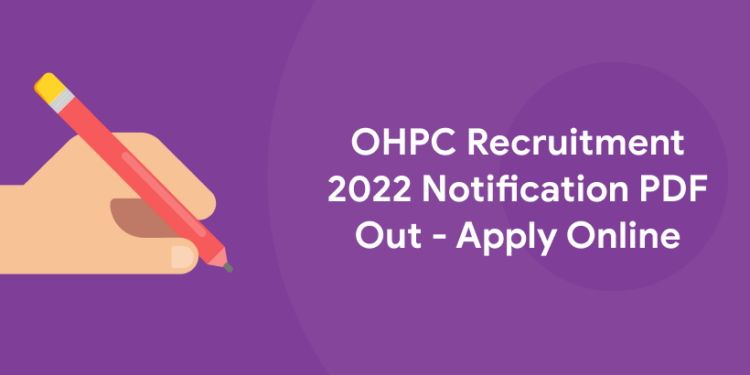 OHPC Recruitment 2022 Notification PDF Out - Apply Online (1)