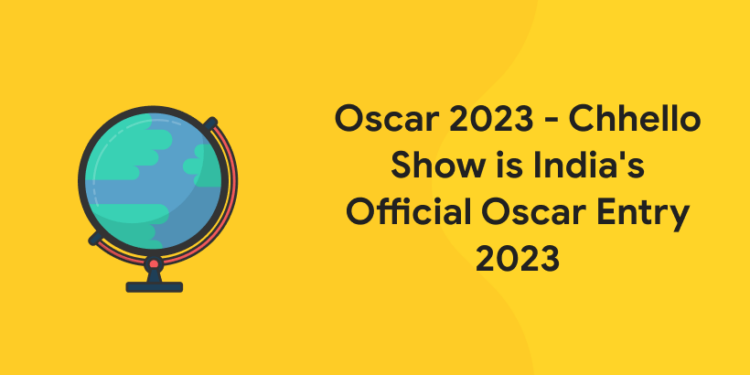 Oscar 2023 - Chhello Show is India's Official Oscar Entry 2023