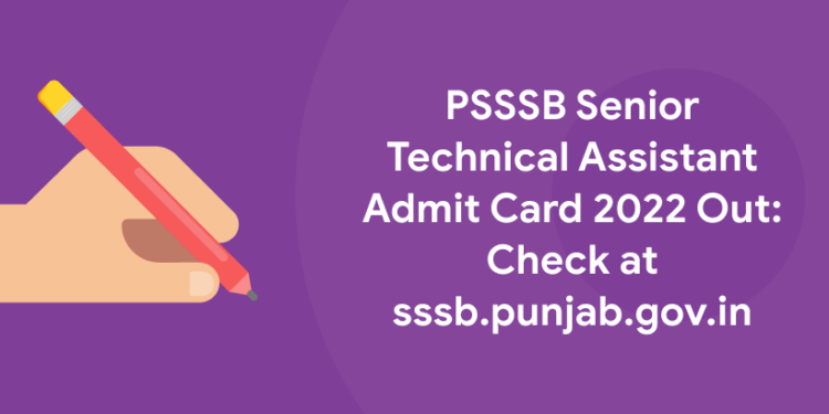 PSSSB Senior Technical Assistant Admit Card 2022 Out Check at sssb.punjab.gov.in