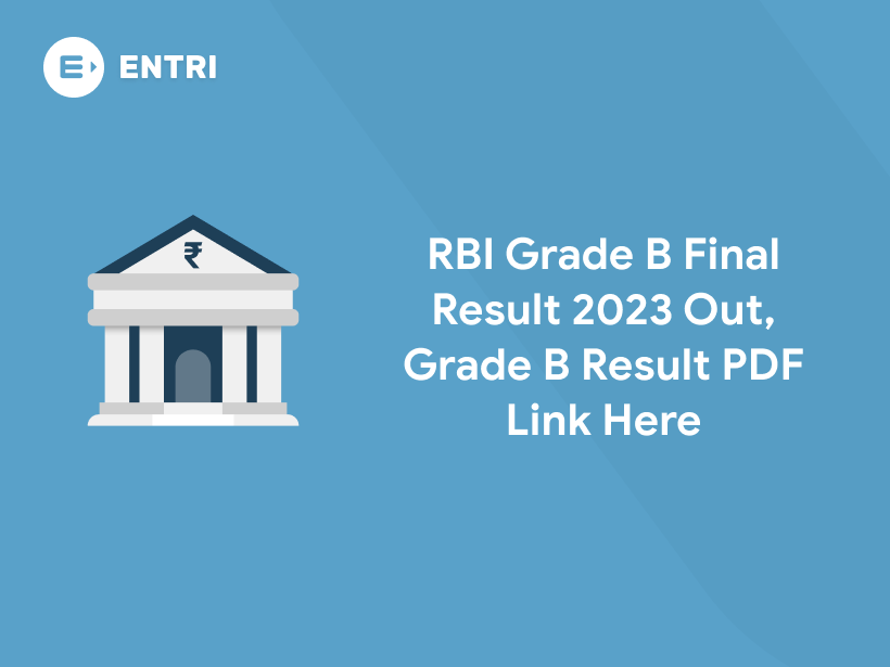 RBI Grade B Final Result 2023 Out, Grade B Result PDF Link Here - Entri ...