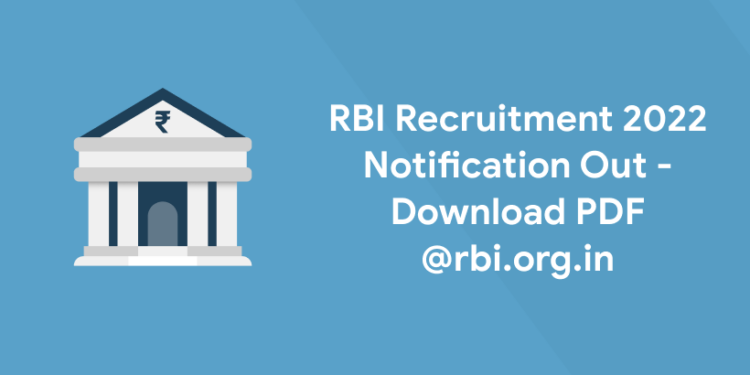 RBI Recruitment 2022 Notification Out - Download PDF @rbi.org.in