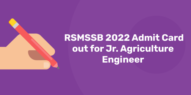 RSMSSB 2022 Admit Card out for Jr. Agriculture Engineer
