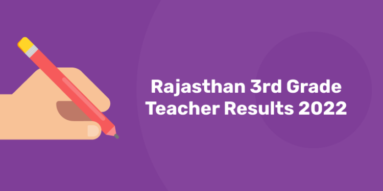 Rajasthan 3rd Grade Teacher Results 2022