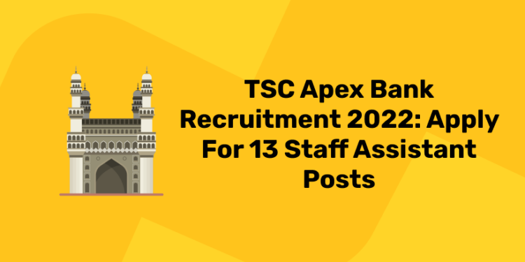 TSC Apex Bank Recruitment 2022 Apply For 13 Staff Assistant Posts