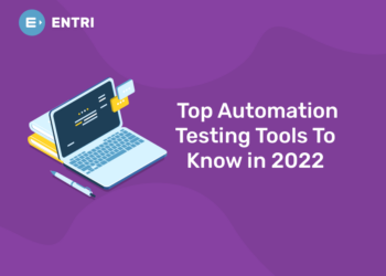 Top Automation Testing Tools To Know in 2022