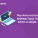 Top Automation Testing Tools To Know in 2022