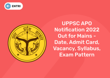 UPPSC APO Notification 2022 Out for Mains - Date, Admit Card, Vacancy, Syllabus, Exam Pattern (1)