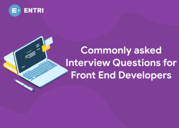 Commonly asked Interview Questions for Front End Developers