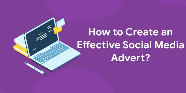 How to Create an Effective Social Media Advert?