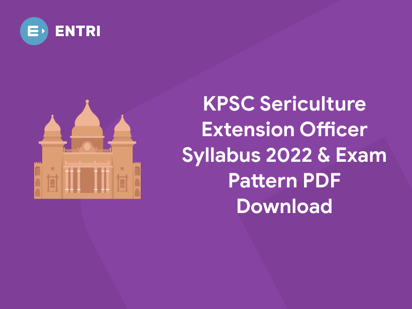 KPSC Sericulture Extension Officer Syllabus 2022 & Exam Pattern PDF ...