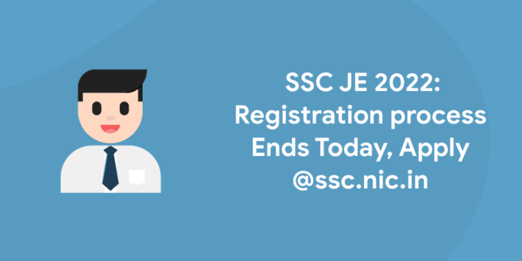 SSC JE 2022: Registration process Ends Today, Apply @ssc.nic.in