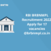 RBI BRBNMPL Recruitment 2022: Apply for 17 vacancies @brbnmpl.co.in
