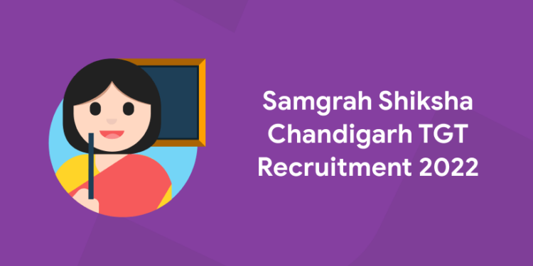 Samgrah Shiksha Chandigarh TGT Recruitment 2022