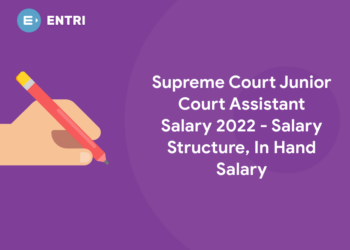 Supreme Court Junior Court Assistant Salary 2022 - Salary Structure, In Hand Salary