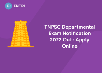 TNPSC Departmental Exam Notification 2022 Out : Apply Online