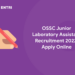OSSC Junior Laboratory Assistant Recruitment 2022: Apply Online