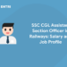 SSC CGL Assistant Section Officer in Railways: Salary and Job Profile