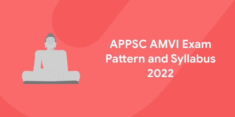 APPSC AMVI Exam Pattern and Syllabus 2022.