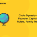 Chola Dynasty - Founder, Capital, Rulers, Family Tree