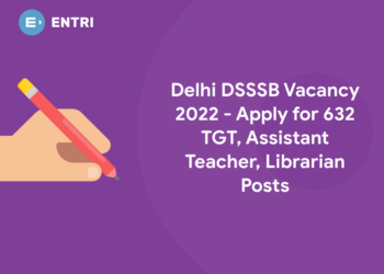 Delhi DSSSB Vacancy 2022 - Apply for 632 TGT, Assistant Teacher, Librarian Posts