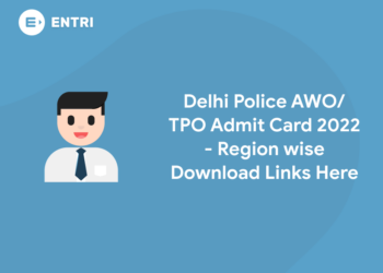 Delhi Police AWOTPO Admit Card 2022 - Region wise Download Links Here