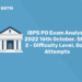 IBPS PO Exam Analysis 2022 16th October, Shift 2 - Difficulty Level, Good Attempts